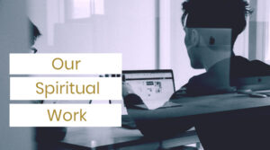 Your Spiritual Work